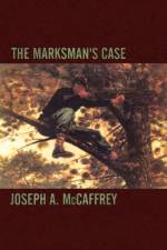 The Marksman's Case af Joseph A. McCaffrey