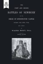 First and Second Battles of Newbury and the Siege of Donnington Castle During the Civil War 1643 -1646 af Walter Money