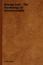 Strange Lust - The Psychology of Homosexuality af A Hesnard
