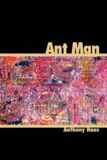 Ant Man af Anthony Haas