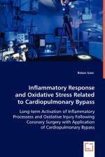 Inflammatory Response and Oxidative Stress Related to Cardiopulmonary Bypass af Balazs Gasz