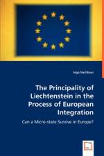 The Principality of Liechtenstein in the Process of European Integration af Ingo Nachbaur