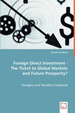 Foreign Direct Investment - The Ticket to Global Markets and Future Prosperity? af Renata Kralikova