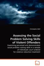 Assessing the Social Problem Solving Skills of Violent Offenders af Christopher Udell