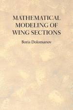 Mathematical Modeling of Wing Sections af Boris Dolomanov