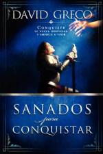 Sanados para conquistar af Sr. David Greco