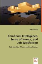 Emotional Intelligence, Sense of Humor, and Job Satisfaction af Robert Teehan