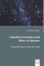 Celestial Crusades and Wars in Heaven af Silvia Giovanardi Byer