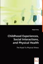 Childhood Experiences, Social Interactions, and Physical Health af Majed Ashy
