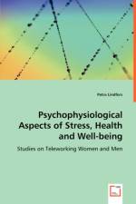 Psychophysiological Aspects of Stress, Health and Well-being af Petra Lindfors