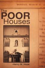 The Poor Houses af Henry M Hope