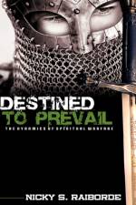Destined to Prevail af Nicky S Raiborde