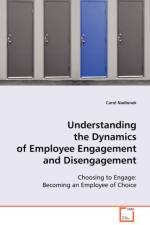 Understanding the Dynamics of Employee Engagement and Disengagement af Carol Nadlonek