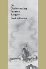 On Understanding Japanese Religion af Joseph Mitsuo Kitagawa