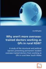 Why aren't more overseas-trained doctors working as GPs in rural NSW? af Lisa McFayden