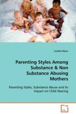 Parenting Styles Among Substance & Non Substance Abusing Mothers af Cynthia Wynn