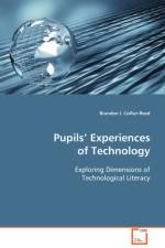 Pupils' Experiences of Technology af Brandon I Collier-Reed