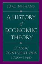 A History of Economic Theory af Jurg Niehans