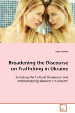 Broadening the Discourse on Trafficking in Ukraine af Iryna Sushko