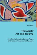 Therapists' Art and Trauma af Anita Wacker