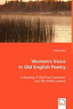 Women's Voice in Old English Poetry af Andrea Nagy