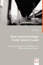 Base-Isolated Bridges Under Seismic Loads af Mario Rinke