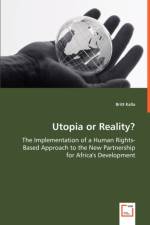 Utopia or Reality? - The Implementation of a Human Rights-Based Approach to the New Partnership for Africa's Development af Britt Kalla
