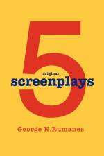 5 Screenplays af George N Rumanes