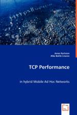 TCP Performance in hybrid Mobile Ad Hoc Networks af Jonas Karlsson