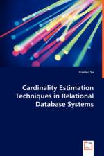 Cardinality Estimation Techniques in Relational Database Systems af Xiaohui Yu