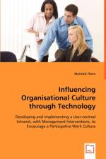 Influencing Organisational Culture through Technology af Warwick Thorn