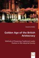 Golden Age of the British Aristocracy af Zsuzsanna Krakker