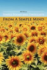 Simple Poems and Thoughts from a Simple Mind af Bill Mincey