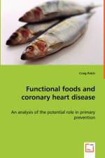 Functional foods and coronary heart disease - An analysis of the potential role in primary prevention af Craig Patch