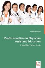 Professionalism in Physician Assistant Education - A Modified Delphi Study af Barbara Poetzsch
