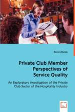Private Club Member Perspectives of Service Quality af Dennis Darlak