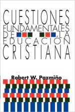Cuestiones Fundamentales De La Educacion Cristiana af Robert W. Pazmiqo