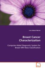 Breast Cancer Characterization Computer-Aided Diagnostic System for Breast MRI Mass Classification af Lina Arbash Meinel