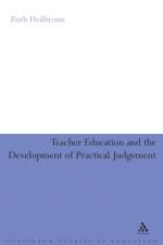 Teacher Education and the Development of Practical Judgement af Dr Ruth Heilbronn