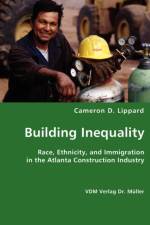 Building Inequality af Cameron D Lippard