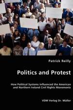 Politics and Protest af Patrick (University of Pennsylvania) Reilly