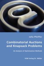 Combinatorial Auctions and Knapsack Problems - An Analysis of Optimization Methods af Jella Pfeiffer