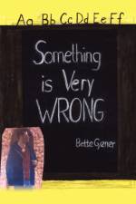 Something Is Very Wrong af Bette Cyzner