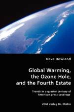 Global Warming, the Ozone Hole, and the Fourth Estate af Dave Howland