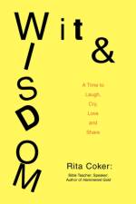 Wit and Wisdom af Rita W Coker