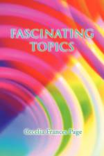Fascinating Topics af Cecelia Frances Page