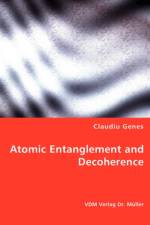 Atomic Entanglement and Decoherence af Claudiu Genes