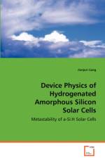 Device Physics of Hydrogenated Amorphous Silicon Solar Cells af Jianjun Liang