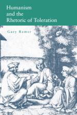 Humanism and the Rhetoric of Toleration af Gary Remer
