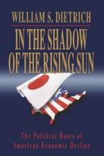 In the Shadow of the Rising Sun af William S. Dietrich